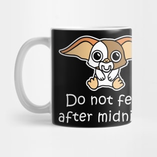 Do not feed after midnight Mug